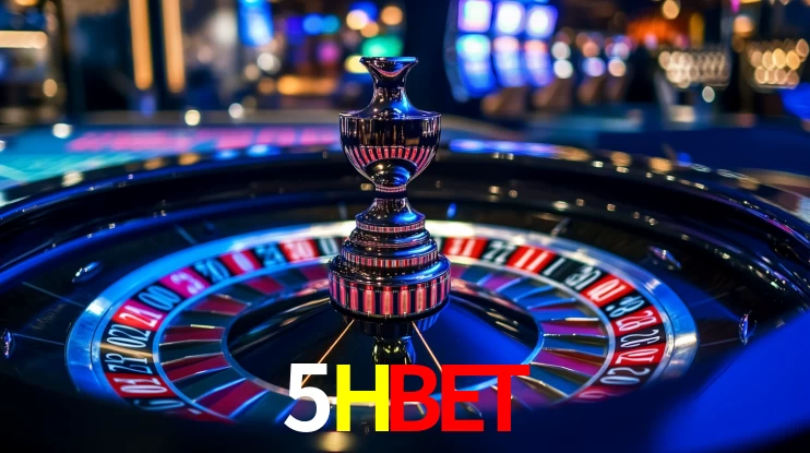 Explore as vantagens do 5HBET: serviço profissional e confiabilidade